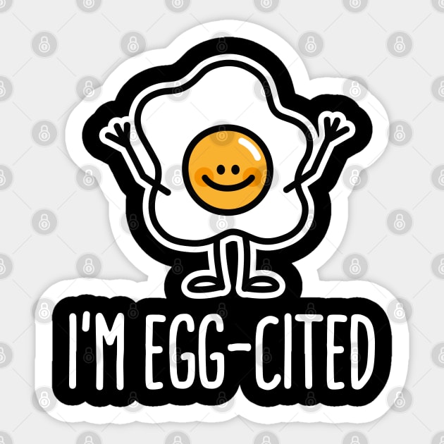 I’m egg-cited cool excited egg funny food pun Sticker by LaundryFactory